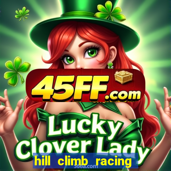 hill climb racing dinheiro infinito 2